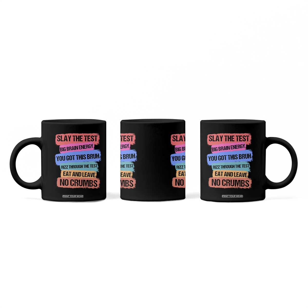 Test Day Coffee Mug Slay The Test Big Brain Energy Students Spirit TS11 Print Your Wear