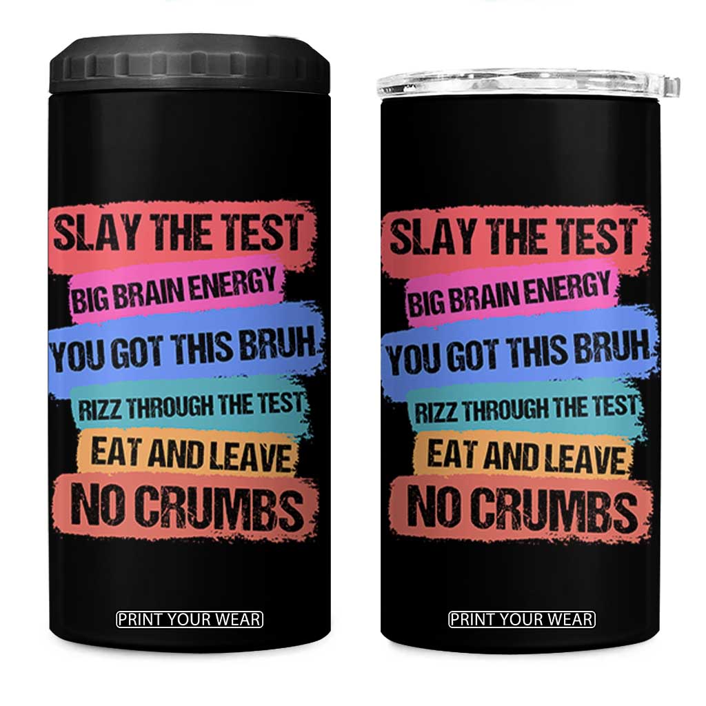 Test Day 4 in 1 Can Cooler Tumbler Slay The Test Big Brain Energy Students Spirit TS11 One Size: 16 oz Black Print Your Wear