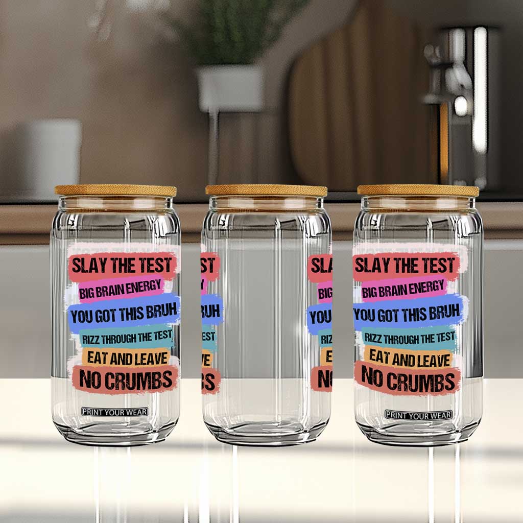 Test Day Glass Can Slay The Test Big Brain Energy Students Spirit TS11 Print Your Wear