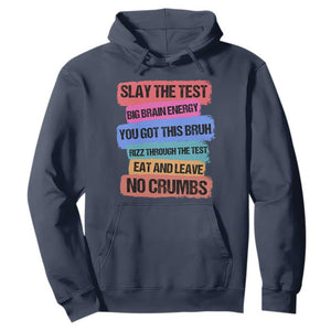 Test Day Hoodie Slay The Test Big Brain Energy Students Spirit TS11 Navy Print Your Wear