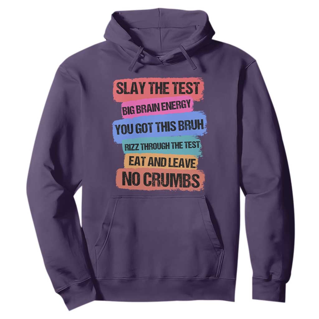 Test Day Hoodie Slay The Test Big Brain Energy Students Spirit TS11 Purple Print Your Wear