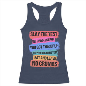 Test Day Racerback Tank Top Slay The Test Big Brain Energy Students Spirit TS11 Navy Print Your Wear