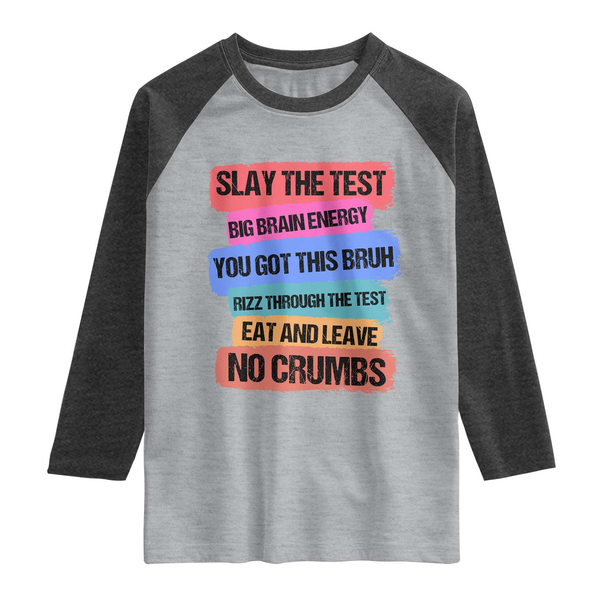 Test Day Raglan Shirt Slay The Test Big Brain Energy Students Spirit TS11 Heather Gray Heather Charcoal Print Your Wear