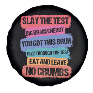 Test Day Spare Tire Cover Slay The Test Big Brain Energy Students Spirit TS11 Print Your Wear