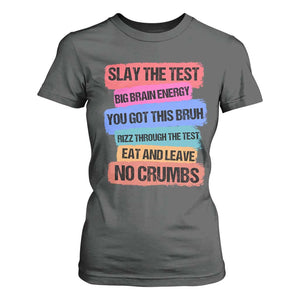 Test Day T Shirt For Women Slay The Test Big Brain Energy Students Spirit TS11 Dark Heather Print Your Wear