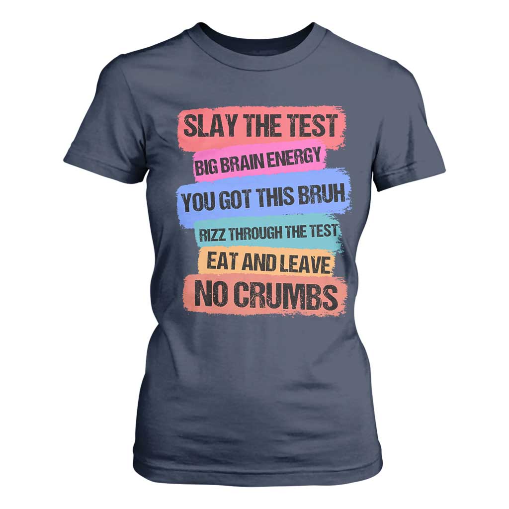 Test Day T Shirt For Women Slay The Test Big Brain Energy Students Spirit TS11 Navy Print Your Wear