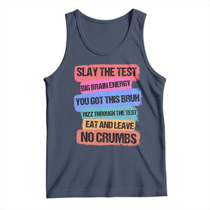 Test Day Tank Top Slay The Test Big Brain Energy Students Spirit TS11 Navy Print Your Wear