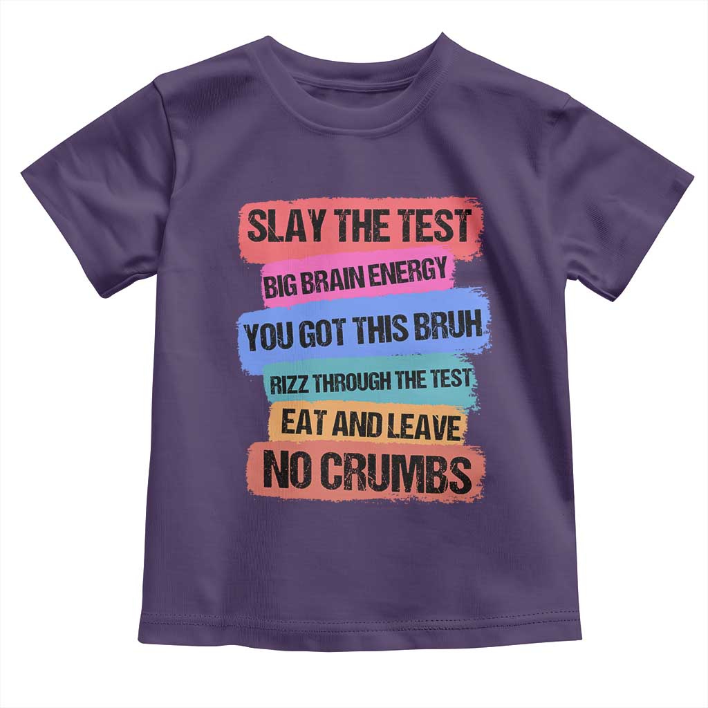 Test Day Toddler T Shirt Slay The Test Big Brain Energy Students Spirit TS11 Purple Print Your Wear