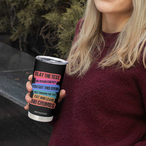 Test Day Tumbler Cup Slay The Test Big Brain Energy Students Spirit TS11 Print Your Wear