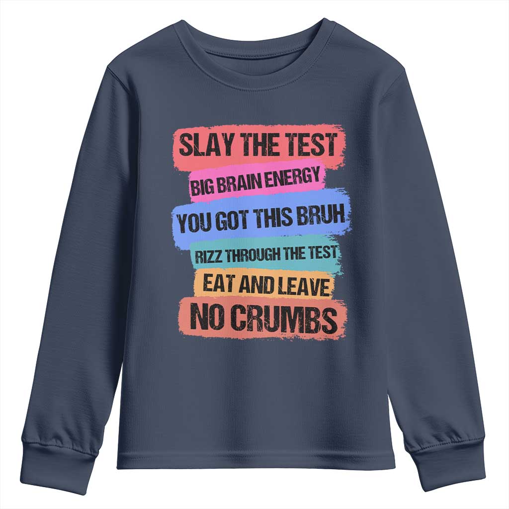 Test Day Youth Sweatshirt Slay The Test Big Brain Energy Students Spirit TS11 Navy Print Your Wear