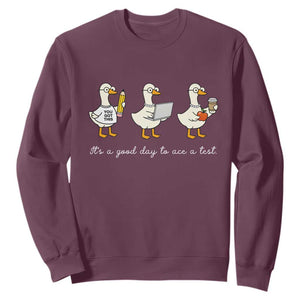 Silly Goose Test Day Sweatshirt It's A Good Day To Ace A Test Teacher Students TS11 Maroon Print Your Wear
