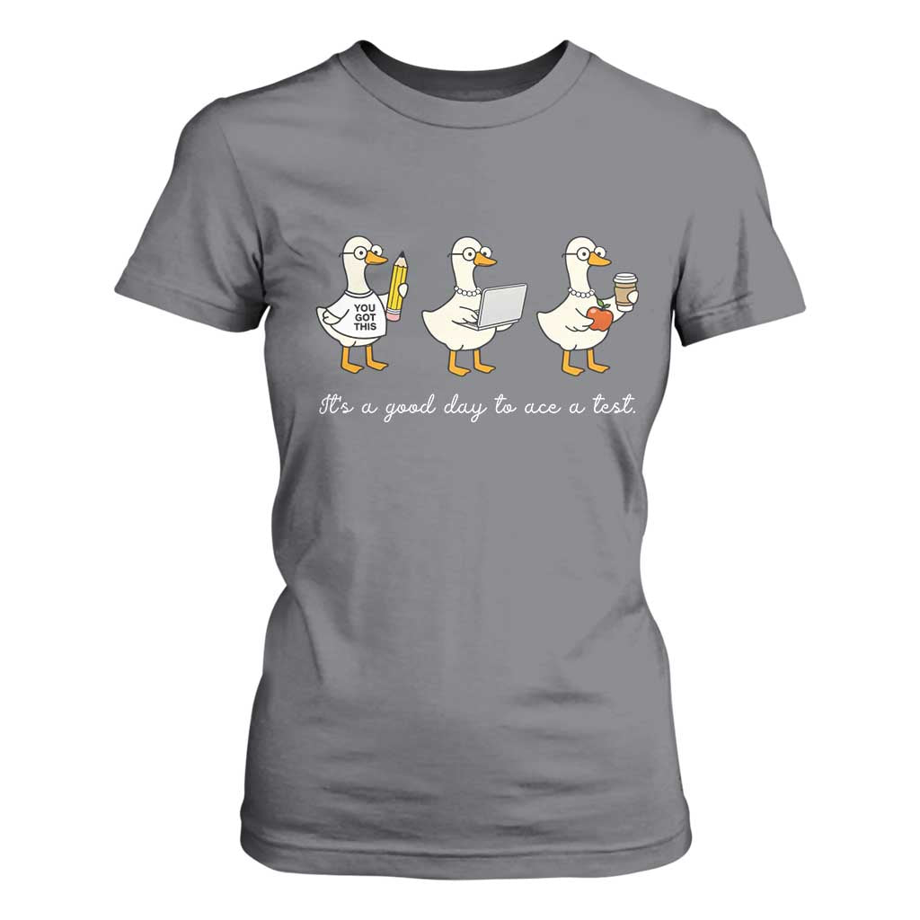 Silly Goose Test Day T Shirt For Women It's A Good Day To Ace A Test Teacher Students TS11 Charcoal Print Your Wear
