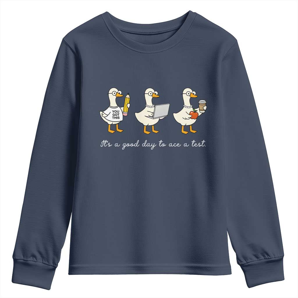 Silly Goose Test Day Youth Sweatshirt It's A Good Day To Ace A Test Teacher Students TS11 Navy Print Your Wear