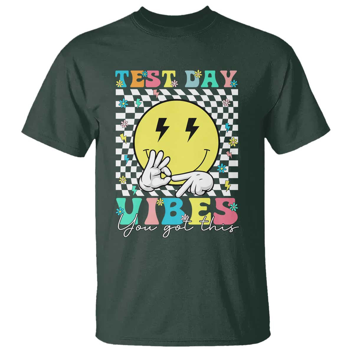 Test Day 67 Meme T Shirt You Got This Testing Teacher Retro Grooves TS11 Dark Forest Green Print Your Wear