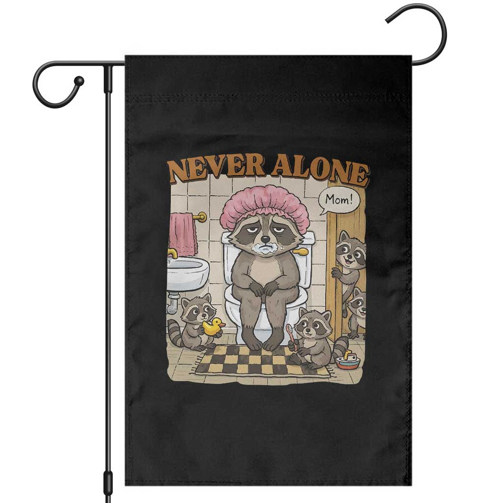 Never Alone Raccoon Mom Garden Flag Funny Mama Life Mothers Day TS11 Black Print Your Wear