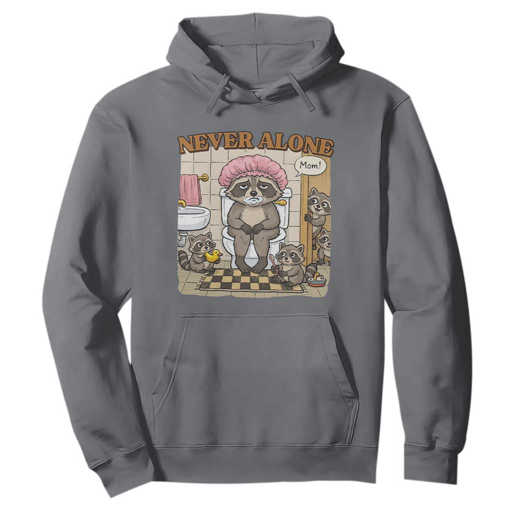 Never Alone Raccoon Mom Hoodie Funny Mama Life Mothers Day TS11 Charcoal Print Your Wear