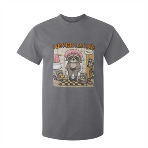 Never Alone Raccoon Mom T Shirt For Kid Funny Mama Life Mothers Day TS11 Charcoal Print Your Wear