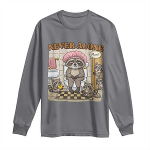 Never Alone Raccoon Mom Long Sleeve Shirt Funny Mama Life Mothers Day TS11 Charcoal Print Your Wear