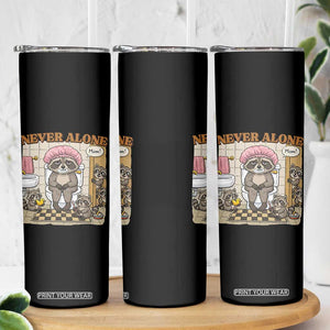 Never Alone Raccoon Mom Skinny Tumbler Funny Mama Life Mothers Day TS11 Print Your Wear