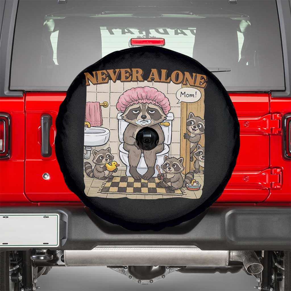 Never Alone Raccoon Mom Spare Tire Cover Funny Mama Life Mothers Day TS11 Black Print Your Wear