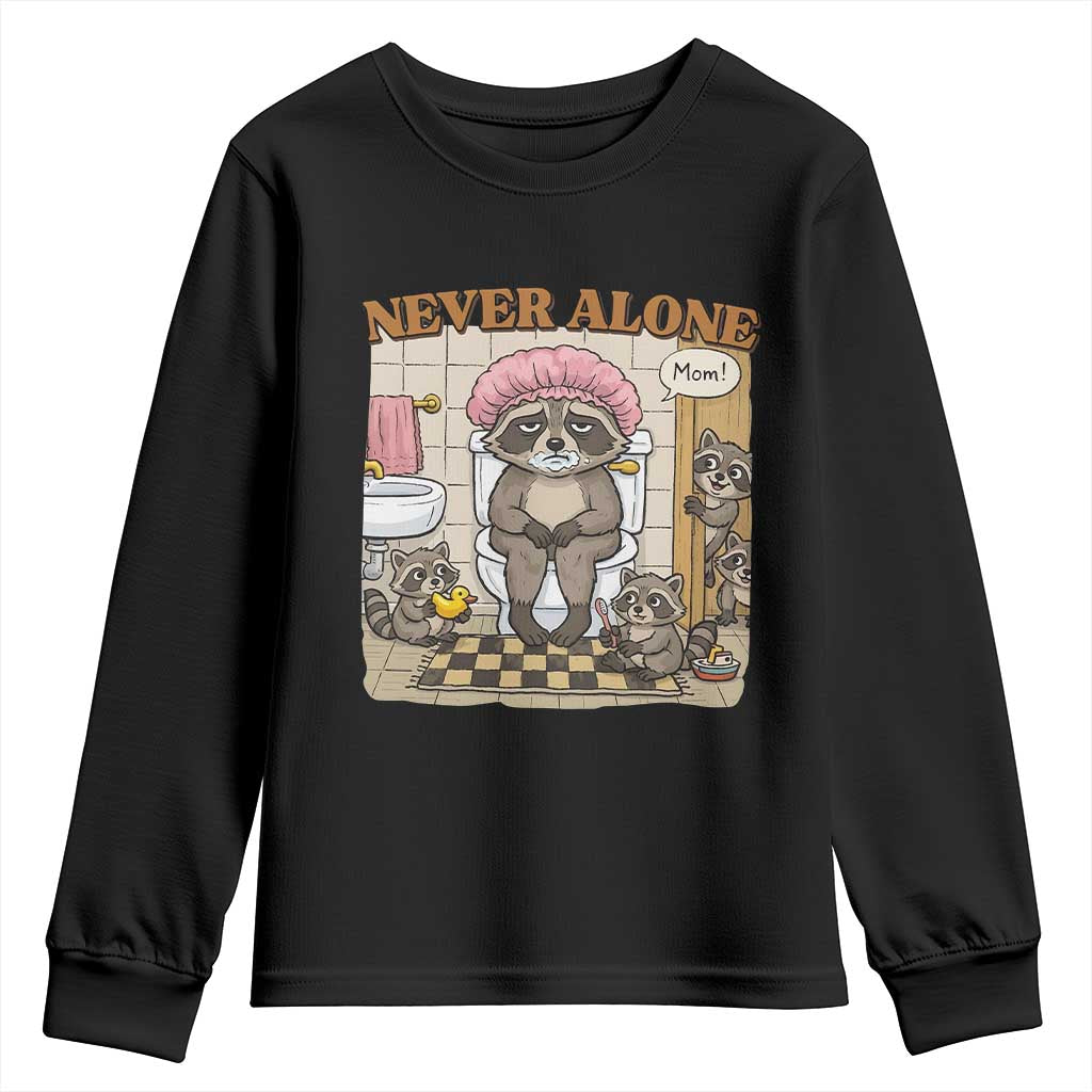 Never Alone Raccoon Mom Youth Sweatshirt Funny Mama Life Mothers Day TS11 Black Print Your Wear