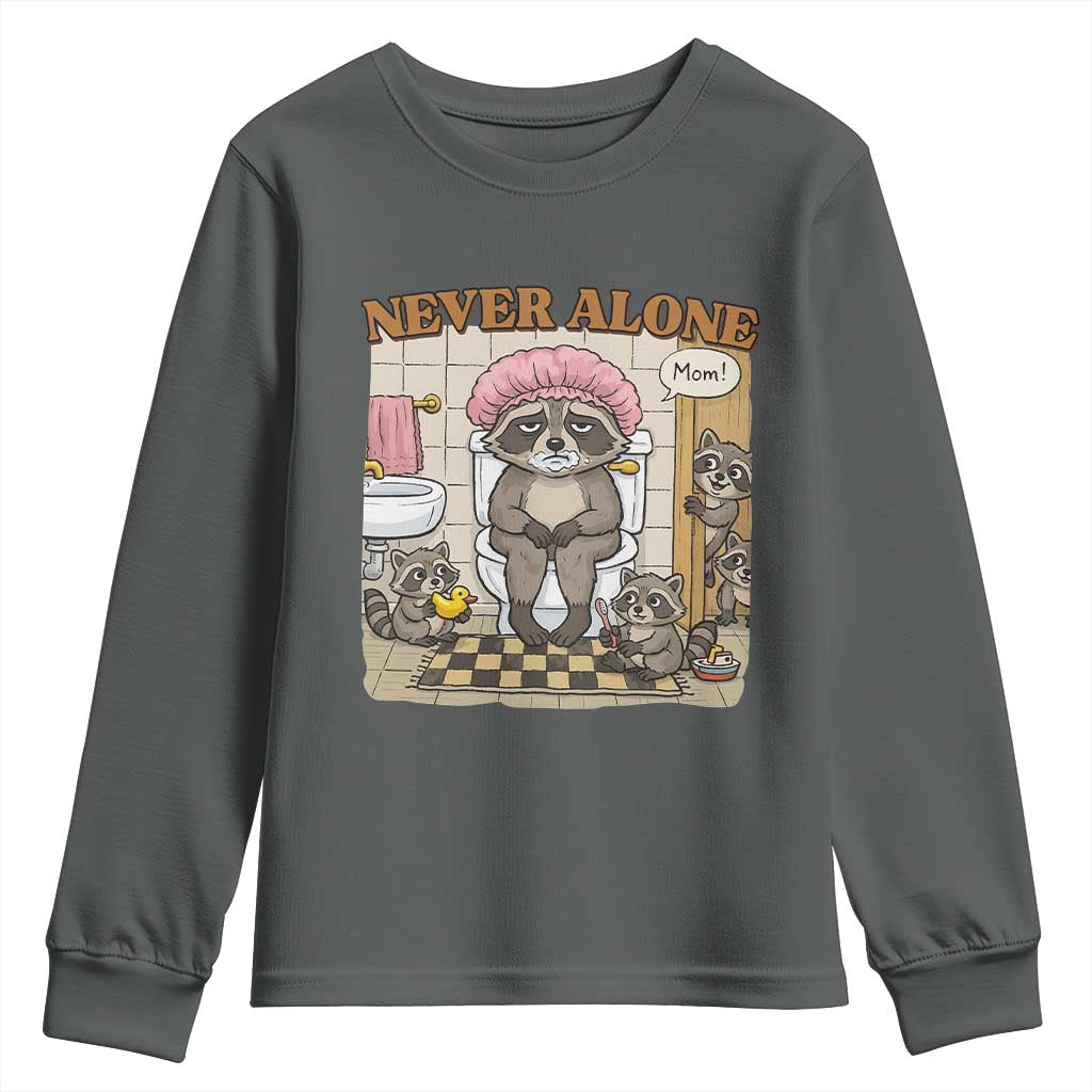 Never Alone Raccoon Mom Youth Sweatshirt Funny Mama Life Mothers Day TS11 Dark Heather Print Your Wear