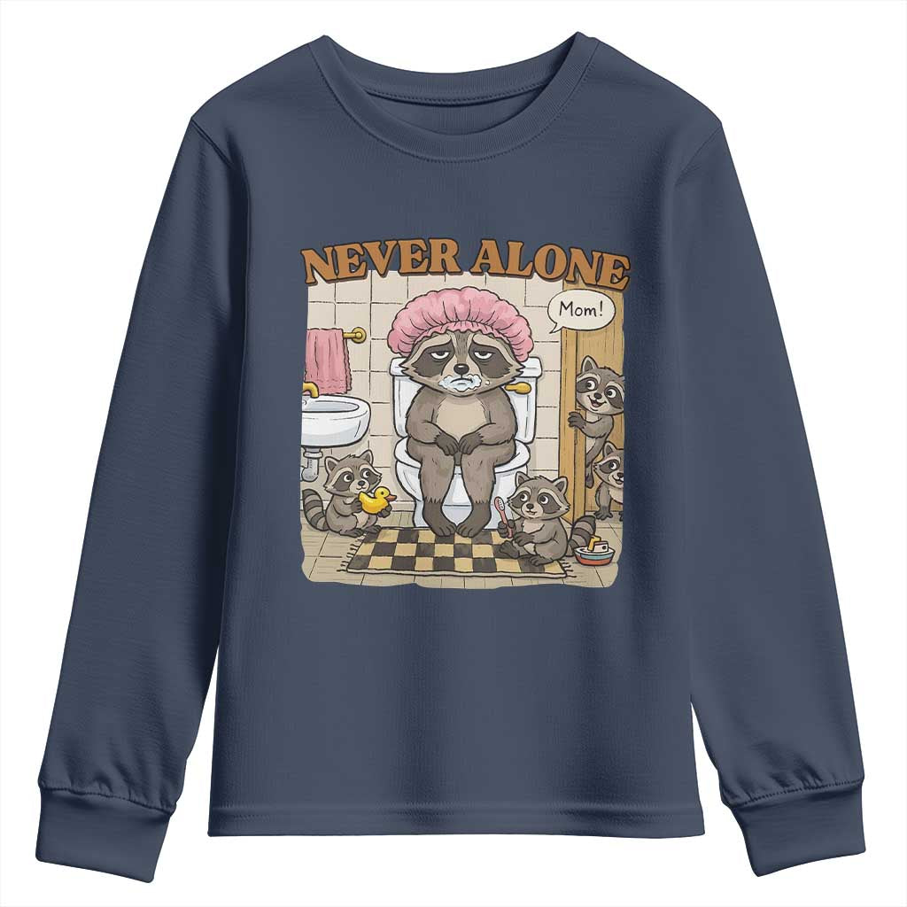 Never Alone Raccoon Mom Youth Sweatshirt Funny Mama Life Mothers Day TS11 Navy Print Your Wear