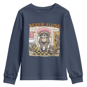 Never Alone Raccoon Mom Youth Sweatshirt Funny Mama Life Mothers Day TS11 Navy Print Your Wear