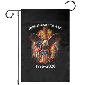 Faith Freedom 250 Years Garden Flag Christian USA Independence 1776 2026 Bald Eagle TS11 Black Print Your Wear