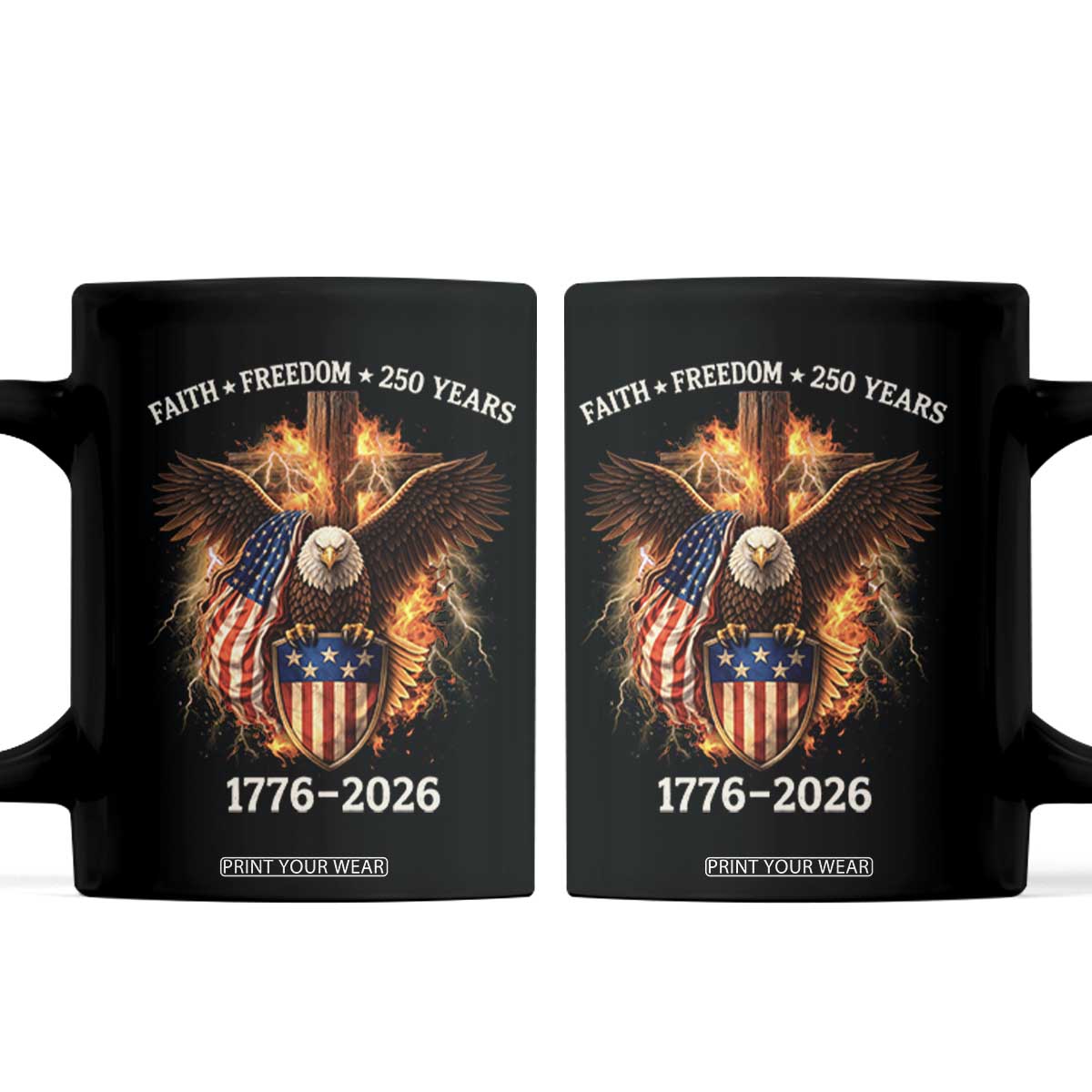 Faith Freedom 250 Years Coffee Mug Christian USA Independence 1776 2026 Bald Eagle TS11 Black Print Your Wear