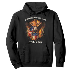 Faith Freedom 250 Years Hoodie Christian USA Independence 1776 2026 Bald Eagle TS11 Black Print Your Wear
