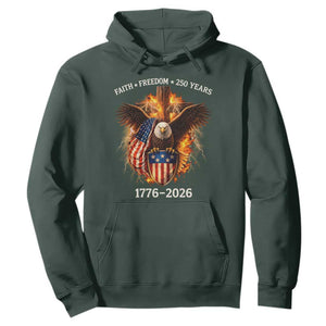 Faith Freedom 250 Years Hoodie Christian USA Independence 1776 2026 Bald Eagle TS11 Dark Forest Green Print Your Wear