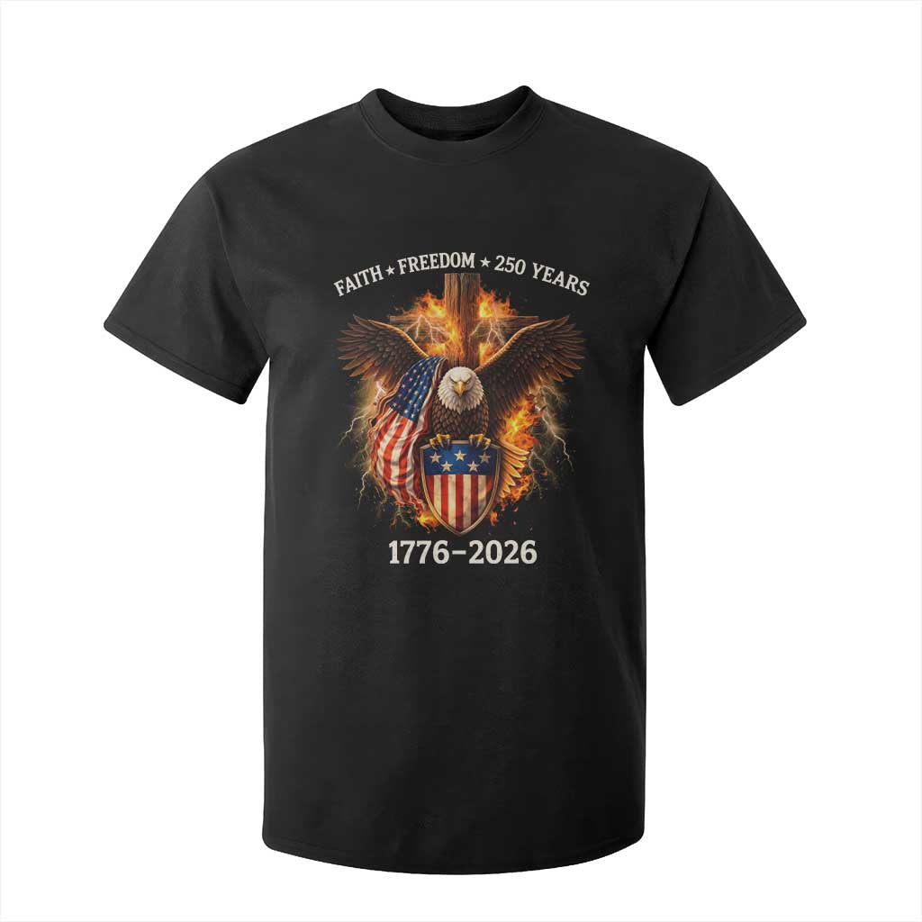 Faith Freedom 250 Years T Shirt For Kid Christian USA Independence 1776 2026 Bald Eagle TS11 Black Print Your Wear