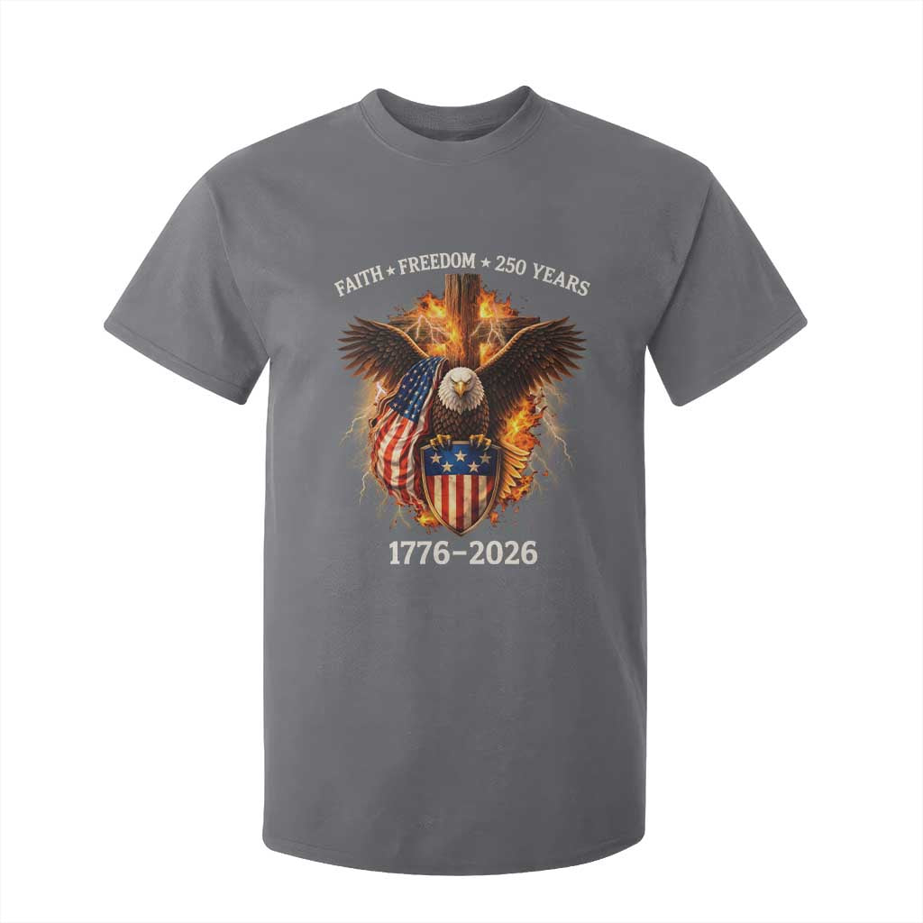 Faith Freedom 250 Years T Shirt For Kid Christian USA Independence 1776 2026 Bald Eagle TS11 Charcoal Print Your Wear