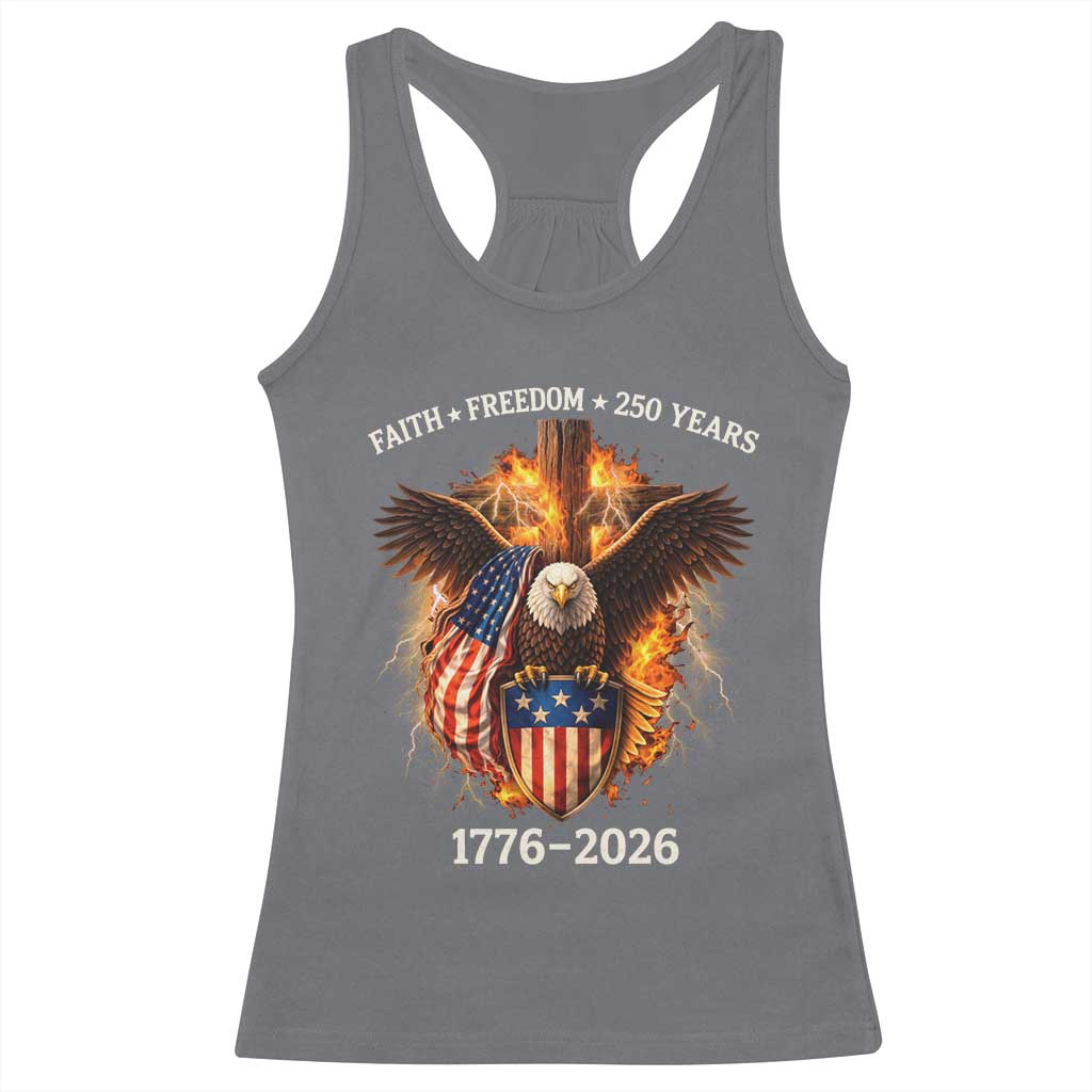 Faith Freedom 250 Years Racerback Tank Top Christian USA Independence 1776 2026 Bald Eagle TS11 Charcoal Print Your Wear