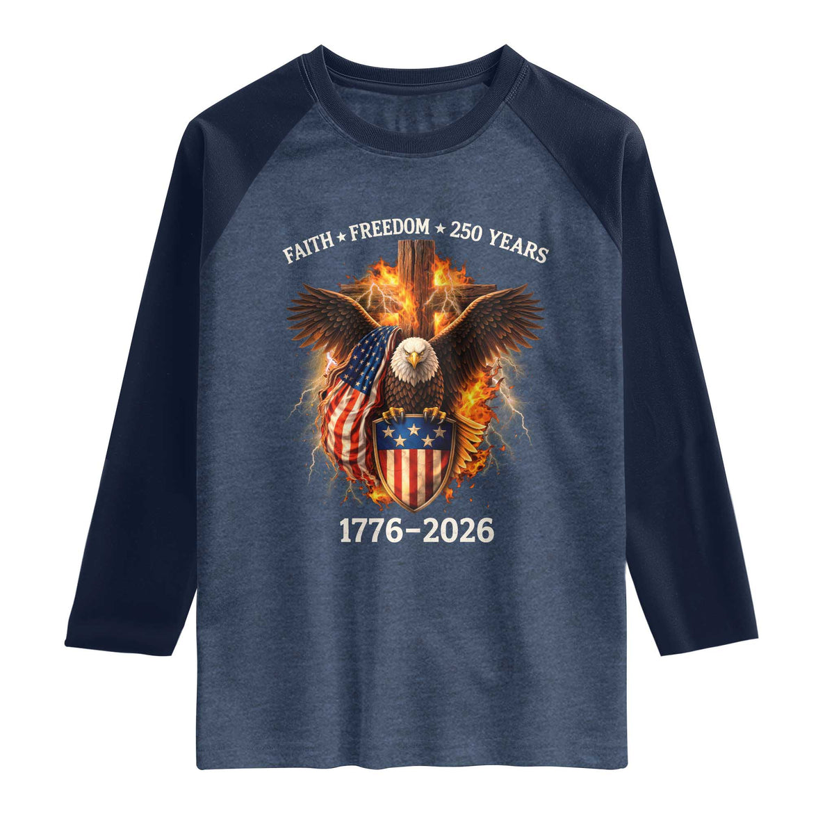 Faith Freedom 250 Years Raglan Shirt Christian USA Independence 1776 2026 Bald Eagle TS11 Heather Denim Navy Print Your Wear