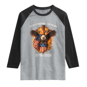 Faith Freedom 250 Years Raglan Shirt Christian USA Independence 1776 2026 Bald Eagle TS11 Heather Gray Black Print Your Wear