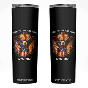 Faith Freedom 250 Years Skinny Tumbler Christian USA Independence 1776 2026 Bald Eagle TS11 Black Print Your Wear