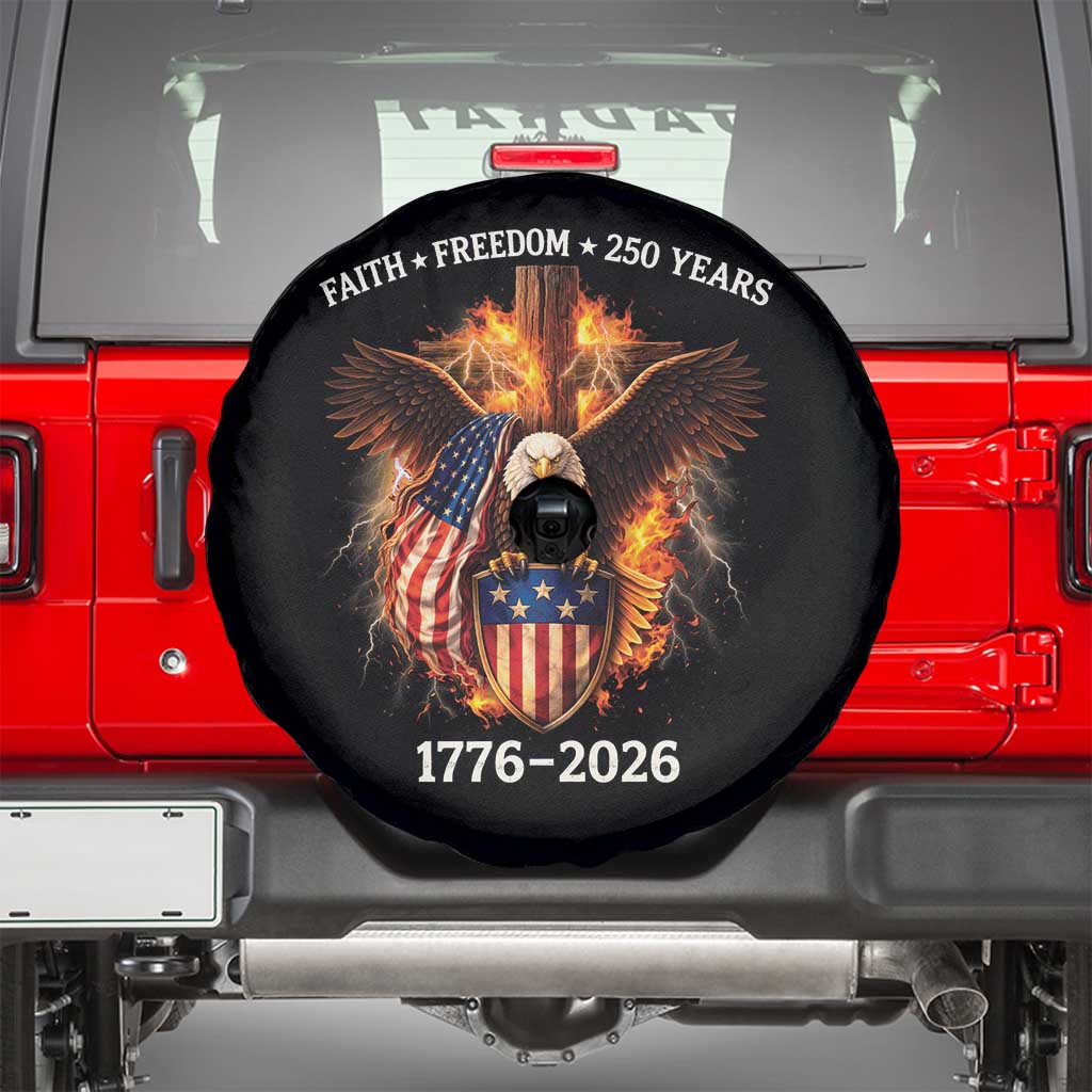 Faith Freedom 250 Years Spare Tire Cover Christian USA Independence 1776 2026 Bald Eagle TS11 Black Print Your Wear