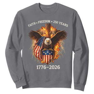 Faith Freedom 250 Years Sweatshirt Christian USA Independence 1776 2026 Bald Eagle TS11 Charcoal Print Your Wear