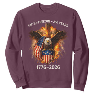 Faith Freedom 250 Years Sweatshirt Christian USA Independence 1776 2026 Bald Eagle TS11 Maroon Print Your Wear