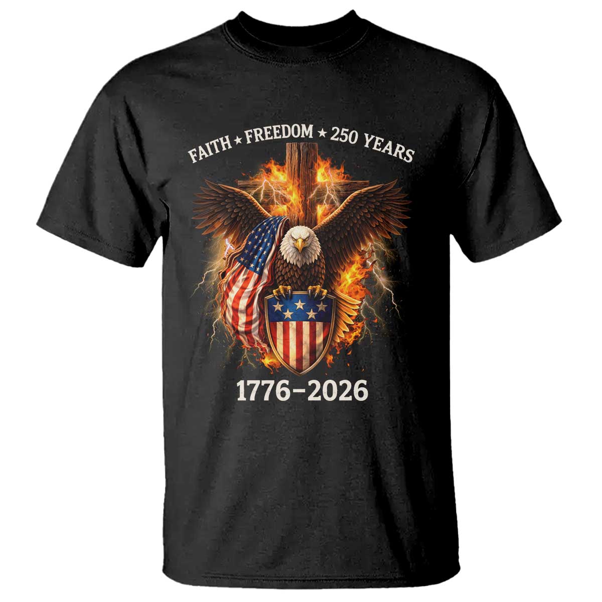 Faith Freedom 250 Years T Shirt Christian USA Independence 1776 2026 Bald Eagle TS11 Black Print Your Wear