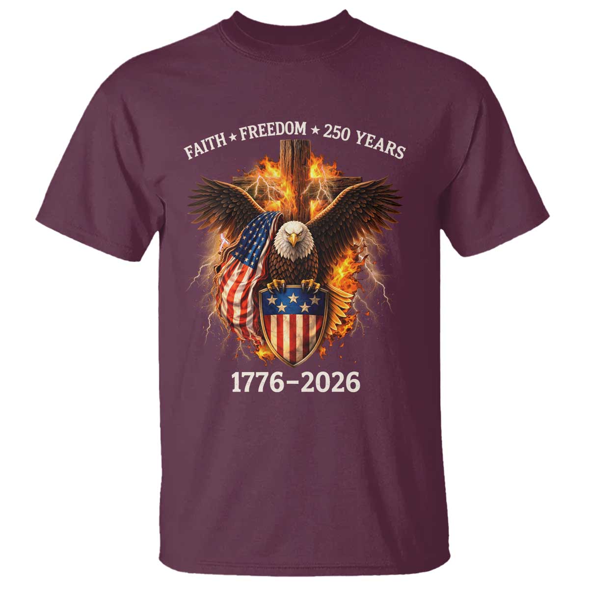 Faith Freedom 250 Years T Shirt Christian USA Independence 1776 2026 Bald Eagle TS11 Maroon Print Your Wear