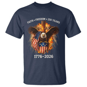 Faith Freedom 250 Years T Shirt Christian USA Independence 1776 2026 Bald Eagle TS11 Navy Print Your Wear