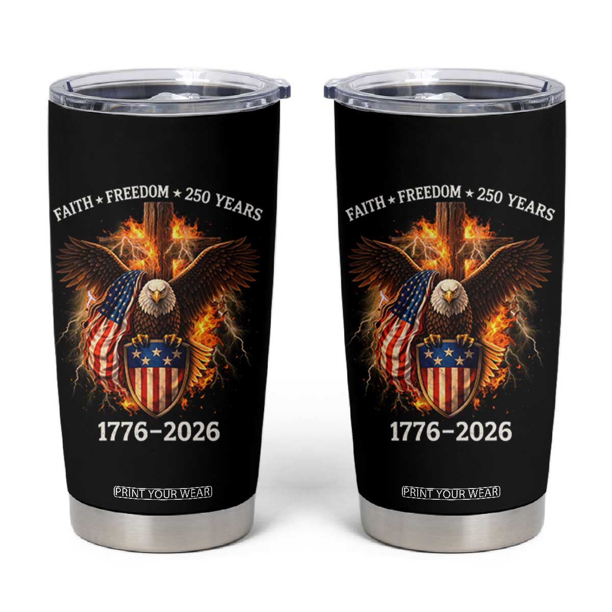 Faith Freedom 250 Years Tumbler Cup Christian USA Independence 1776 2026 Bald Eagle TS11 Black Print Your Wear