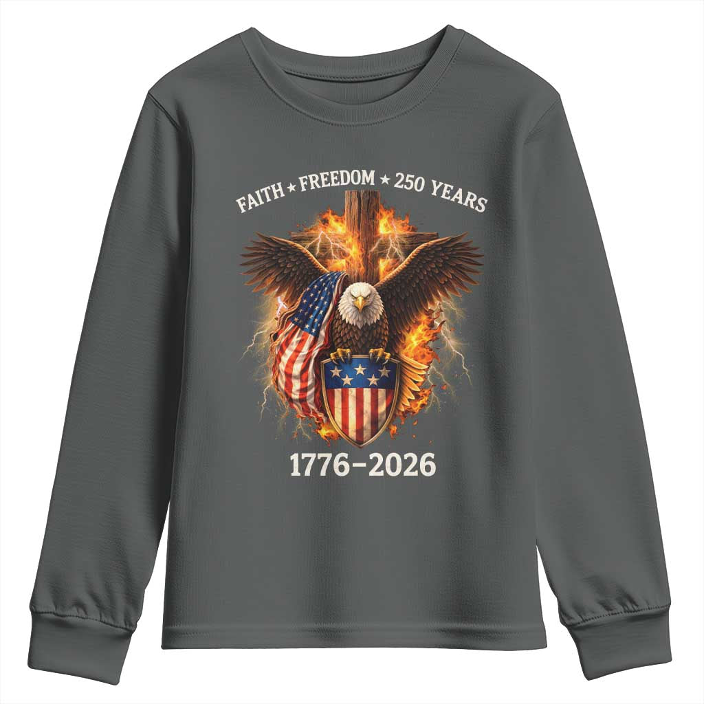 Faith Freedom 250 Years Youth Sweatshirt Christian USA Independence 1776 2026 Bald Eagle TS11 Dark Heather Print Your Wear