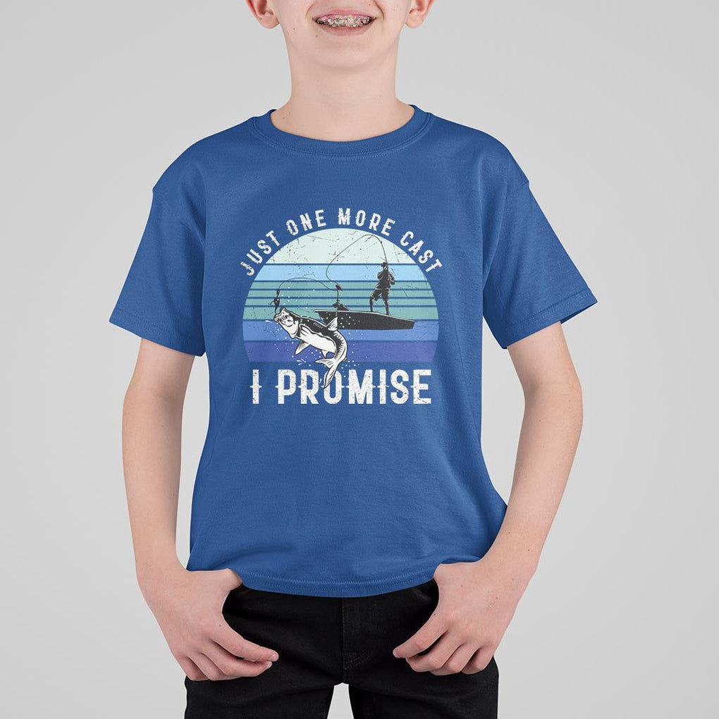 Fishing T Shirt For Kid Just One More Cast I Promise TS11 Royal Blue Print Your Wear