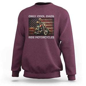 Only Cool Dads Ride Motorcycle Sweatshirt Vintage USA Flag Father's Day TS11 Maroon Print Your Wear