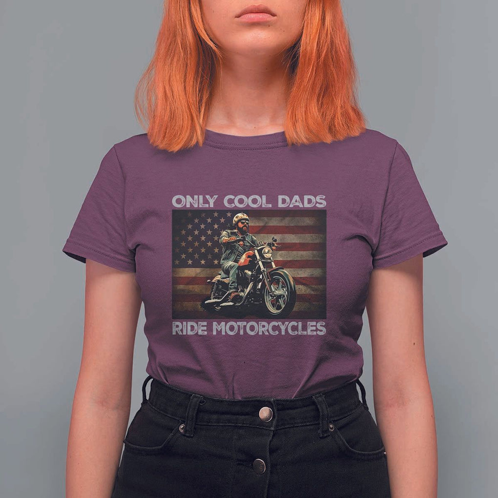 Only Cool Dads Ride Motorcycle T Shirt For Women Vintage USA Flag Father's Day TS11 Maroon Print Your Wear