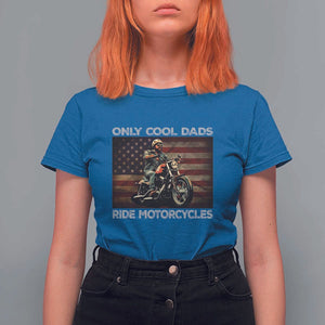 Only Cool Dads Ride Motorcycle T Shirt For Women Vintage USA Flag Father's Day TS11 Royal Blue Print Your Wear